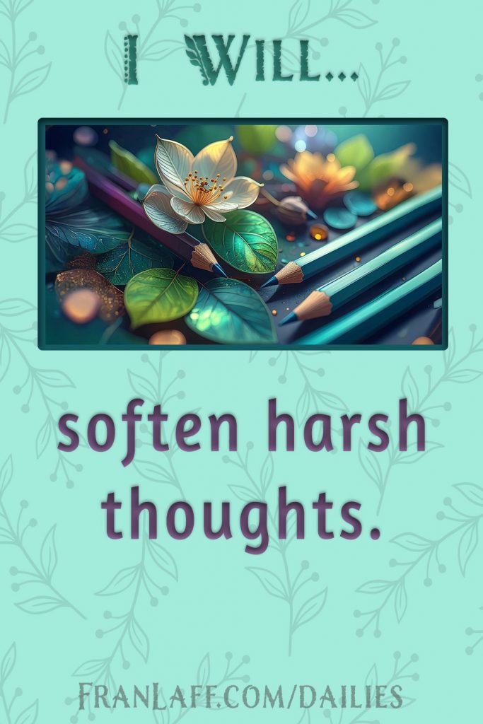 TLG6softenHarshThoughts